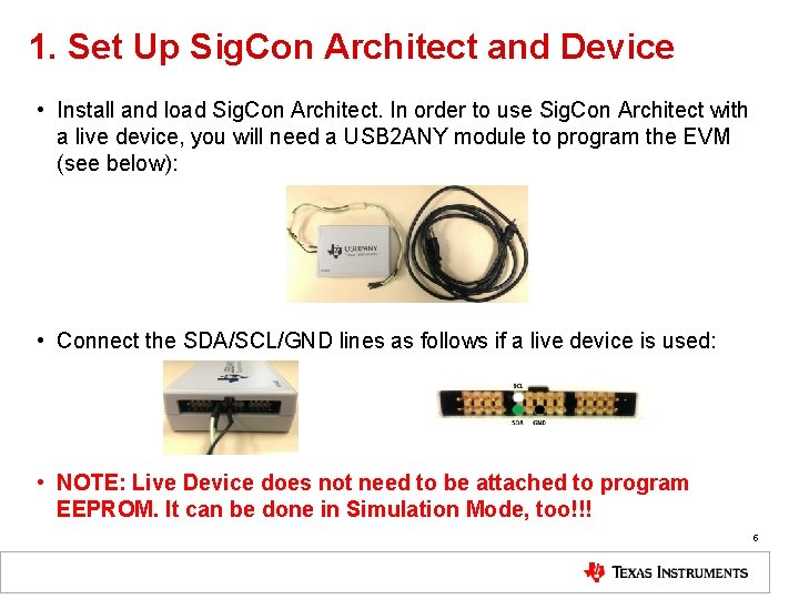 1. Set Up Sig. Con Architect and Device • Install and load Sig. Con