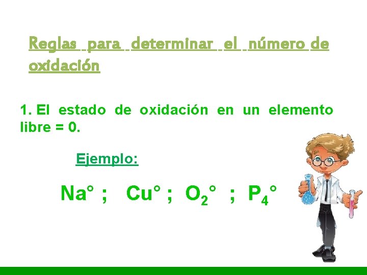 I. E. P «Nuestra Señora de Guadalupe» Reglas para determinar el número de oxidación