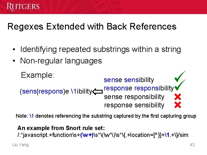 Regexes Extended with Back References • Identifying repeated substrings within a string • Non-regular Regexes Extended with Back References • Identifying repeated substrings within a string • Non-regular