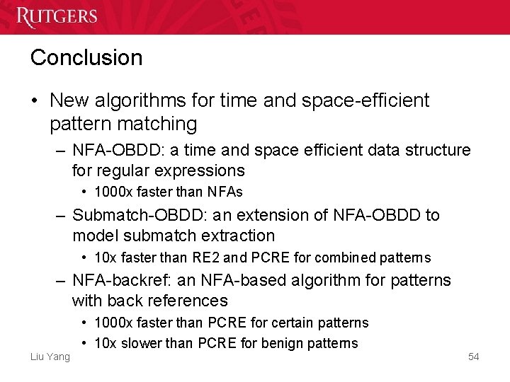 Conclusion • New algorithms for time and space-efficient pattern matching – NFA-OBDD: a time Conclusion • New algorithms for time and space-efficient pattern matching – NFA-OBDD: a time