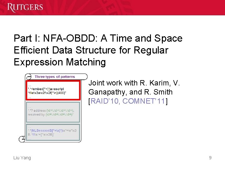 Part I: NFA-OBDD: A Time and Space Efficient Data Structure for Regular Expression Matching Part I: NFA-OBDD: A Time and Space Efficient Data Structure for Regular Expression Matching