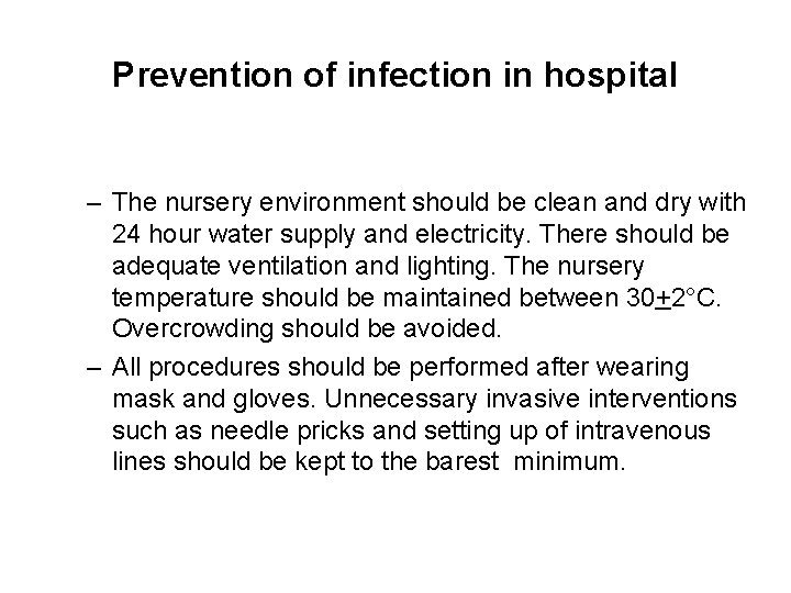 Prevention of infection in hospital – The nursery environment should be clean and dry