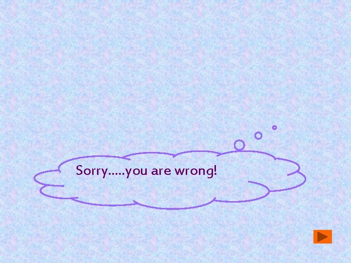 Sorry…. . you are wrong! 