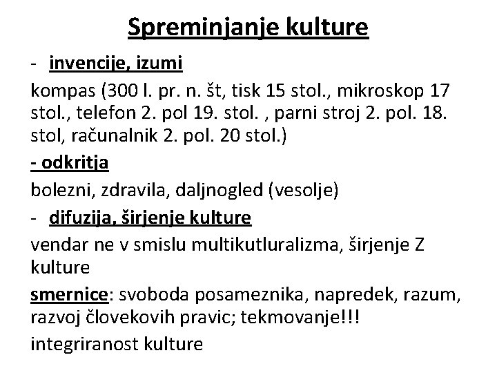 Spreminjanje kulture - invencije, izumi kompas (300 l. pr. n. št, tisk 15 stol.