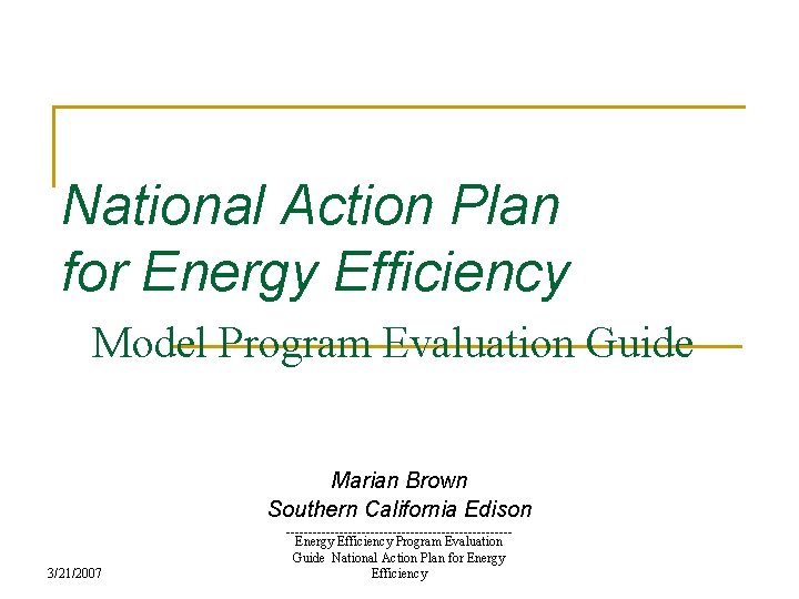 Efficiency Program Model National Action Plan for Energy Efficiency Model Program