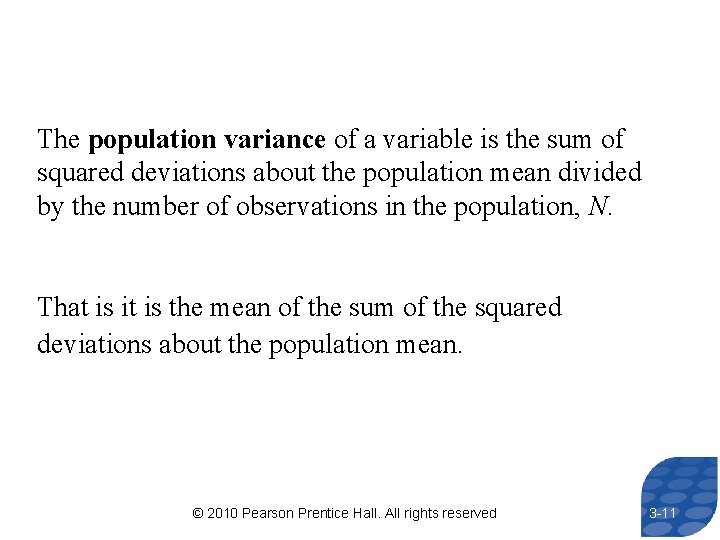The population variance of a variable is the sum of squared deviations about the