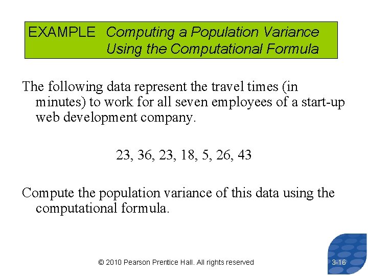 EXAMPLE Computing a Population Variance Using the Computational Formula The following data represent the