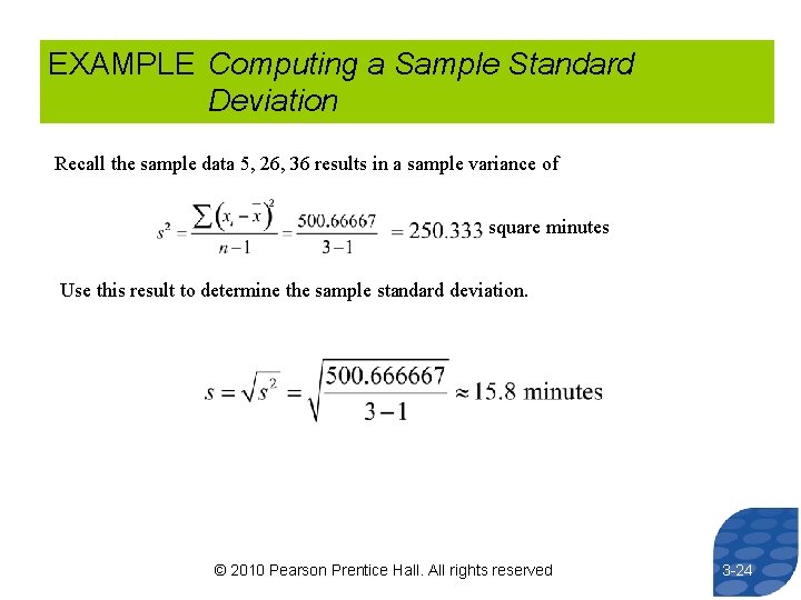 EXAMPLE Computing a Sample Standard Deviation Recall the sample data 5, 26, 36 results