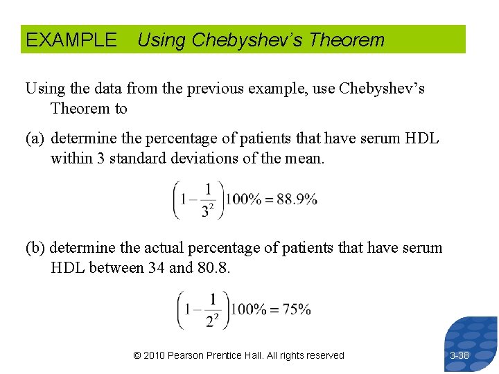 EXAMPLE Using Chebyshev’s Theorem Using the data from the previous example, use Chebyshev’s Theorem