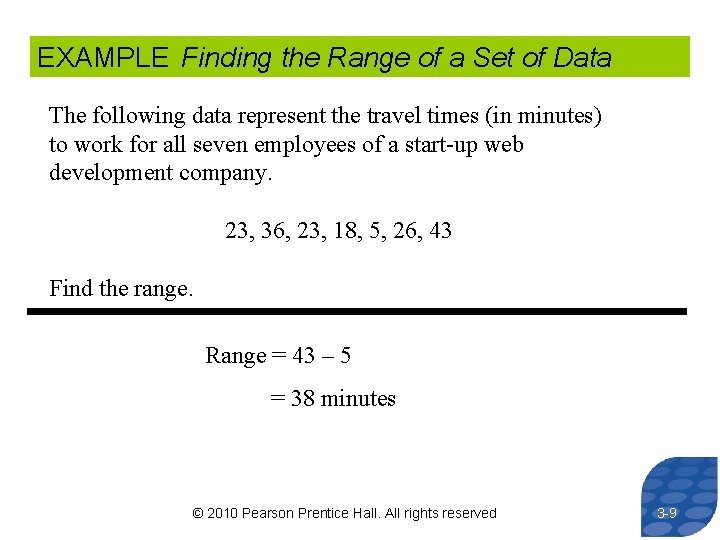 EXAMPLE Finding the Range of a Set of Data The following data represent the