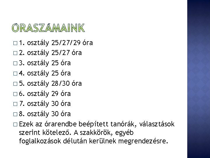 � 1. osztály 25/27/29 óra � 2. osztály 25/27 óra � 3. osztály 25