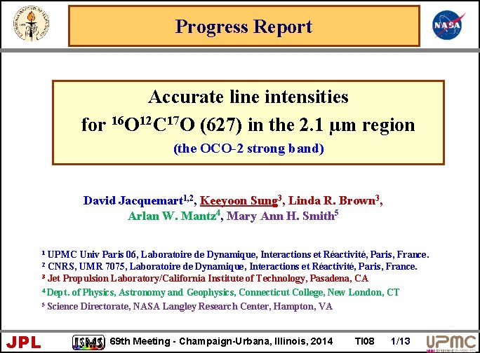 Progress Report Accurate line intensities for 16 O 12 C 17 O (627) in