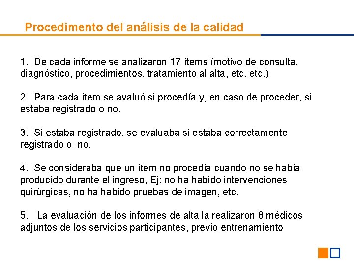 Procedimento del análisis de la calidad 1. De cada informe se analizaron 17 ítems