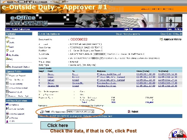 e-Outside Duty – Approver #1 Click here Check the data, if that is OK,