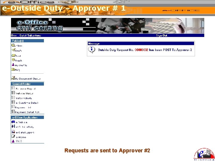 e-Outside Duty – Approver # 1 Requests are sent to Approver #2 