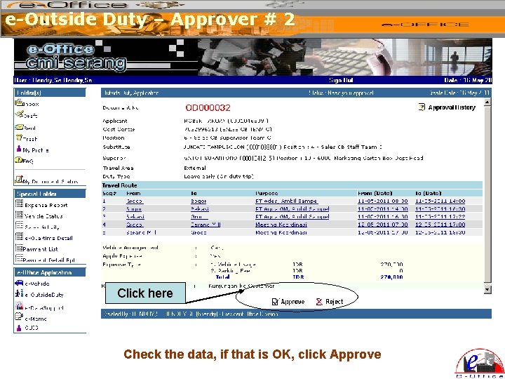 e-Outside Duty – Approver # 2 Click here Check the data, if that is