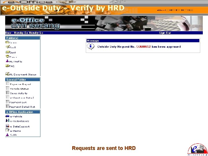 e-Outside Duty – Verify by HRD Requests are sent to HRD 