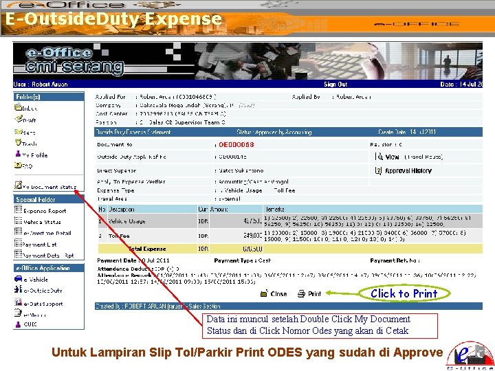 E-Outside. Duty Expense Click to Print Data ini muncul setelah Double Click My Document