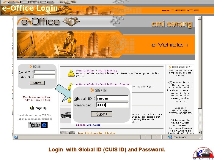 e-Office Login with Global ID (CUIS ID) and Password. e-Office Login with Global ID (CUIS ID) and Password.
