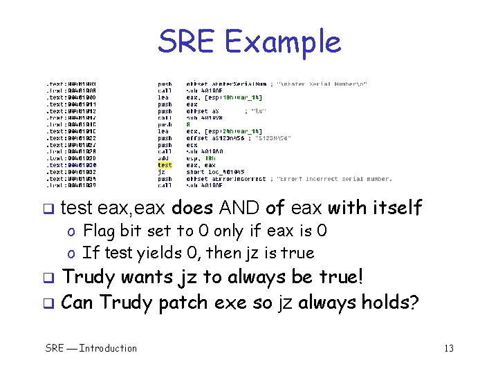 SRE Example q test eax, eax does AND of eax with itself o Flag