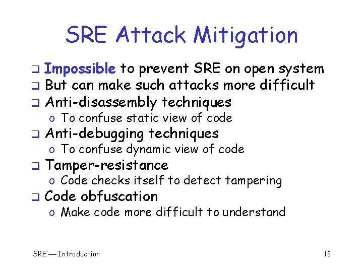 SRE Attack Mitigation Impossible to prevent SRE on open system q But can make