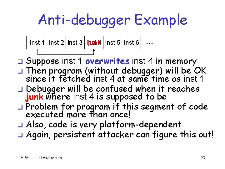 Anti-debugger Example junk 4 inst 5 inst 6 inst 1 inst 2 inst 3