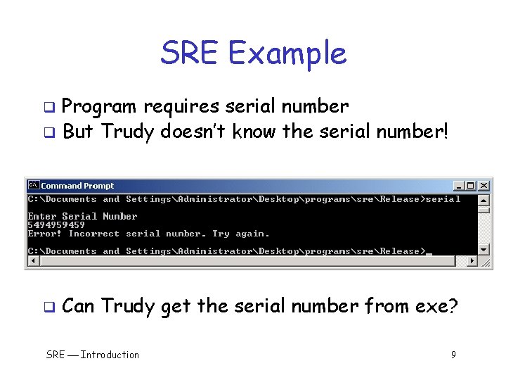SRE Example Program requires serial number q But Trudy doesn’t know the serial number!