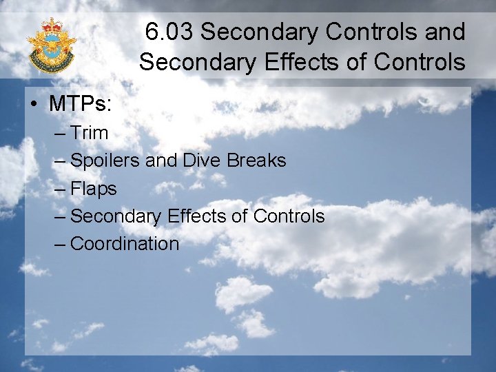 6. 03 Secondary Controls and Secondary Effects of Controls • MTPs: – Trim –
