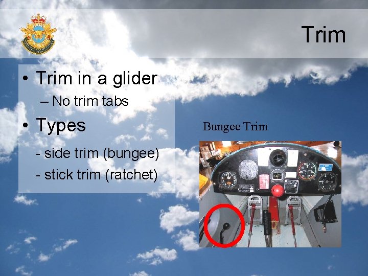 Trim • Trim in a glider – No trim tabs • Types - side