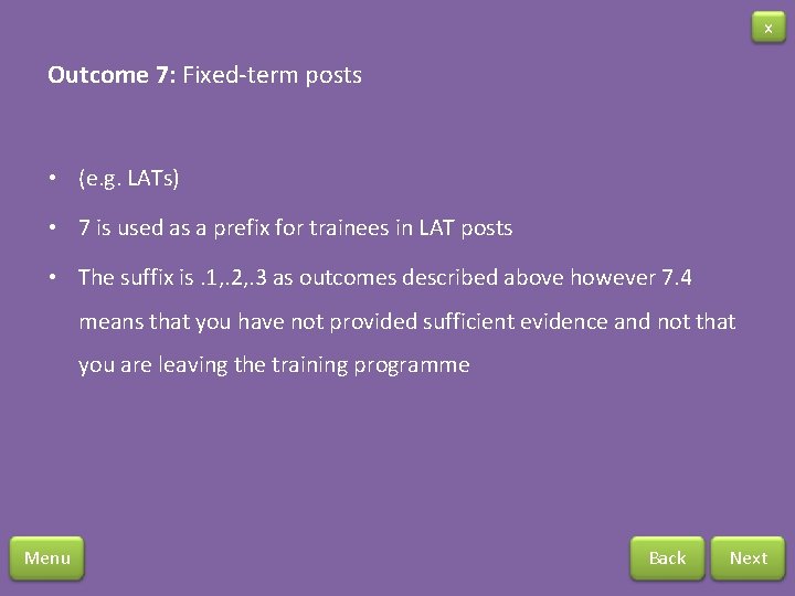 x Outcome 7: Fixed-term posts • (e. g. LATs) • 7 is used as