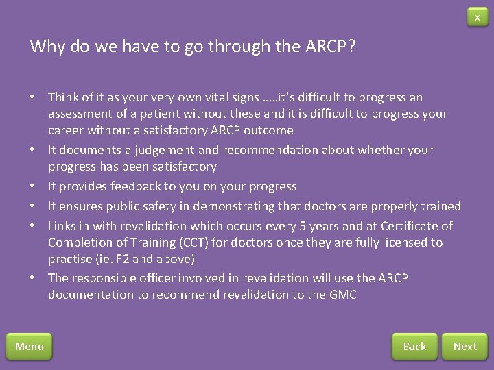 x Why do we have to go through the ARCP? • Think of it