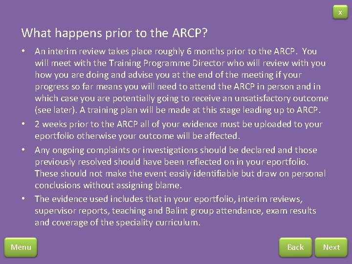 x What happens prior to the ARCP? • An interim review takes place roughly