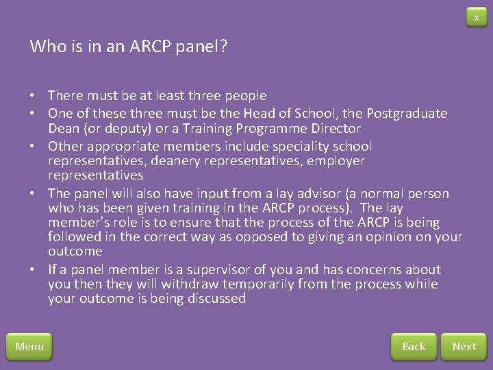 x Who is in an ARCP panel? • There must be at least three