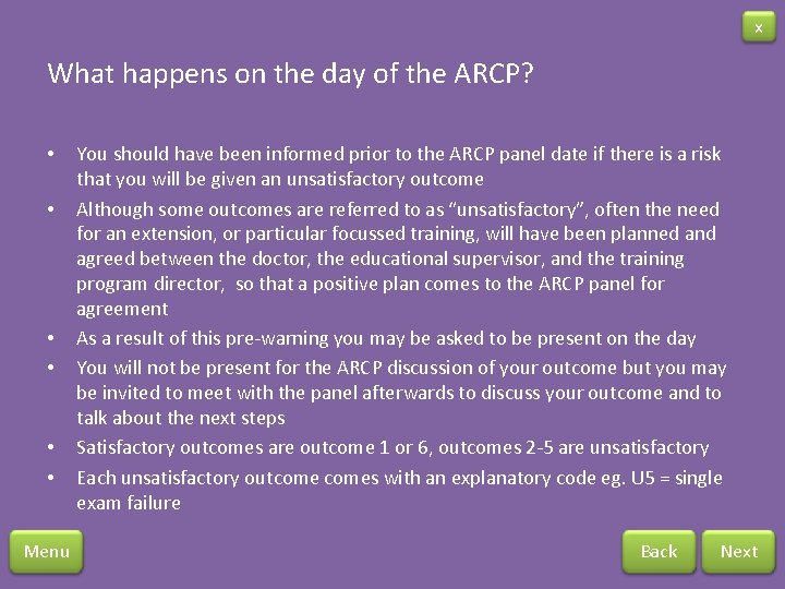 x What happens on the day of the ARCP? • • • Menu You