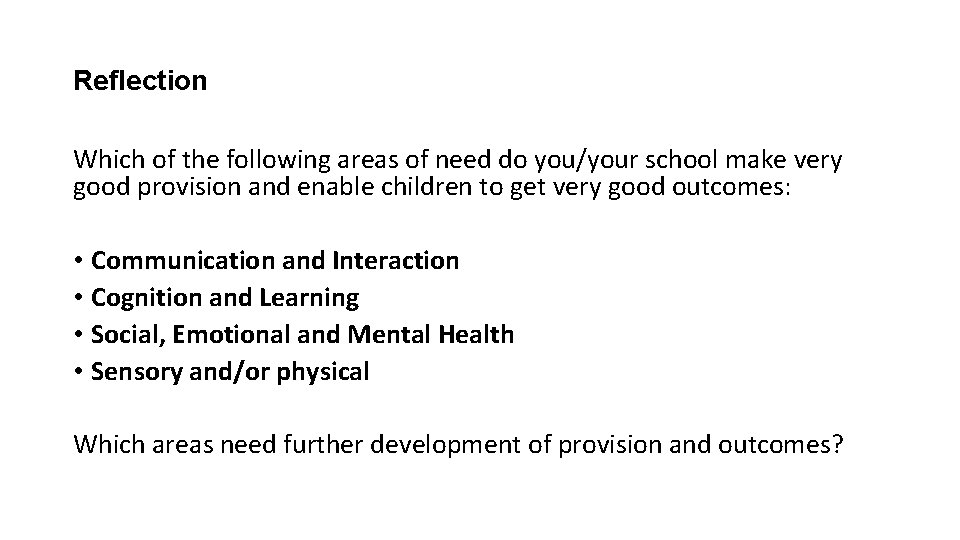 Reflection Which of the following areas of need do you/your school make very good Reflection Which of the following areas of need do you/your school make very good