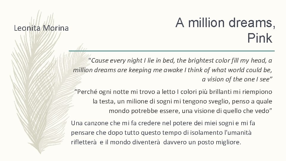 Leonita Morina A million dreams, Pink “Cause every night I lie in bed, the