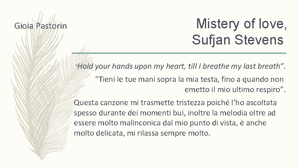 Mistery of love, Sufjan Stevens Gioia Pastorin “Hold your hands upon my heart, till