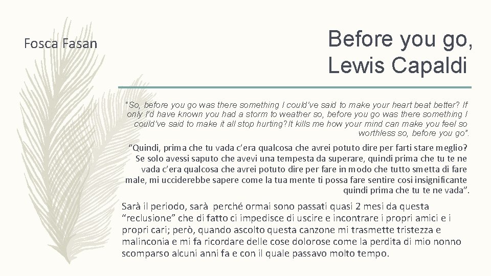 Fosca Fasan Before you go, Lewis Capaldi “So, before you go was there something