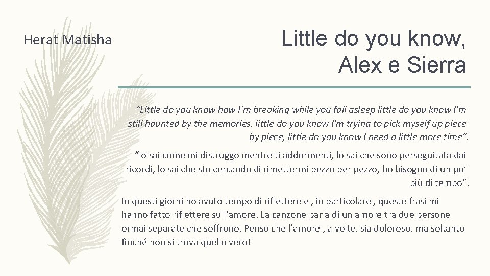 Herat Matisha Little do you know, Alex e Sierra “Little do you know how