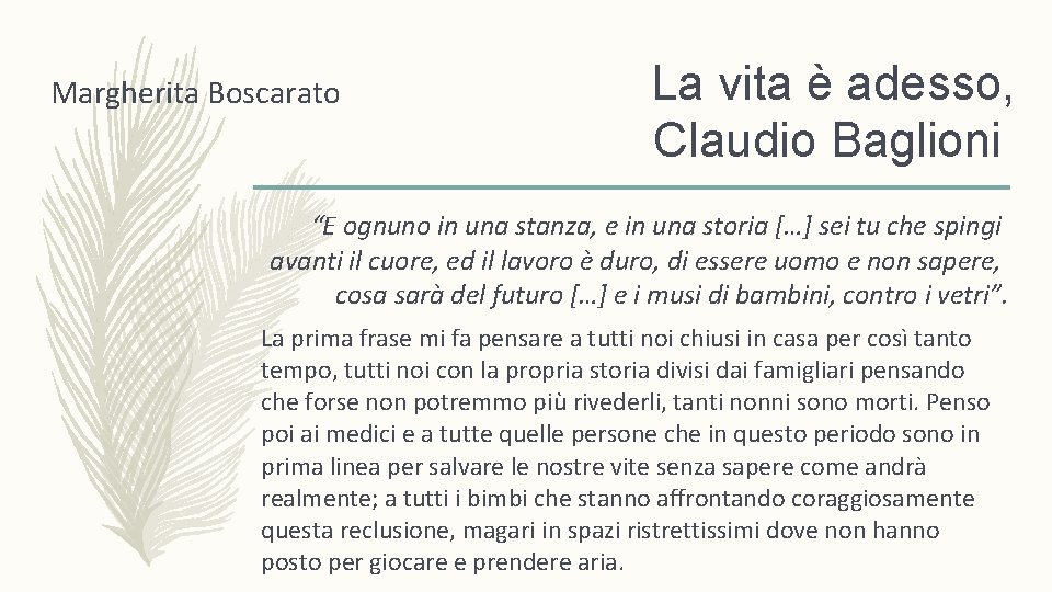 Margherita Boscarato La vita è adesso, Claudio Baglioni “E ognuno in una stanza, e