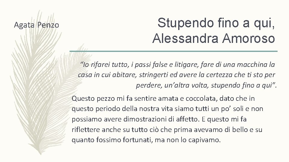 Agata Penzo Stupendo fino a qui, Alessandra Amoroso “Io rifarei tutto, i passi false