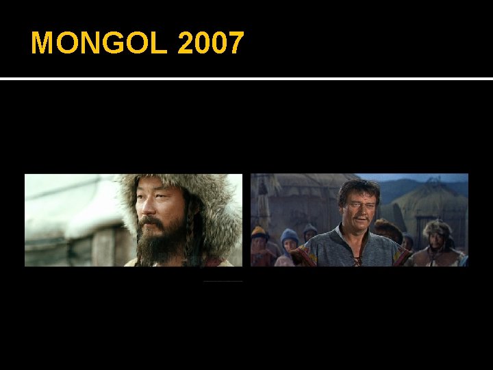 MONGOL 2007 