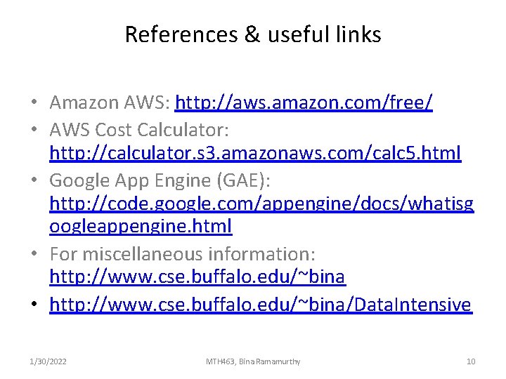 References & useful links • Amazon AWS: http: //aws. amazon. com/free/ • AWS Cost