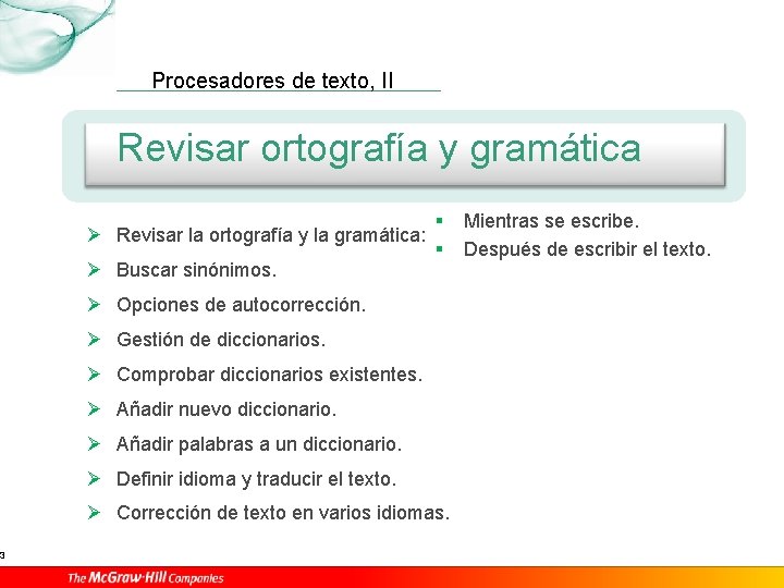 3 Procesadores de texto, II Revisar ortografía y gramática Ø Revisar la ortografía y