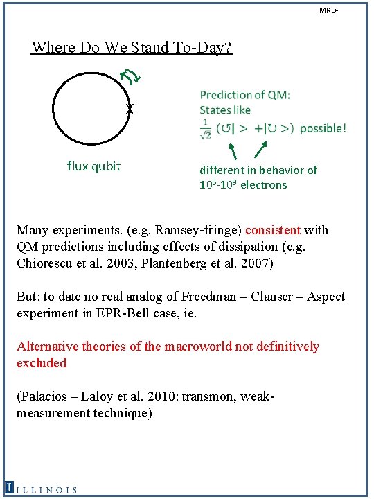 MRD- Where Do We Stand To-Day? X flux qubit different in behavior of 105