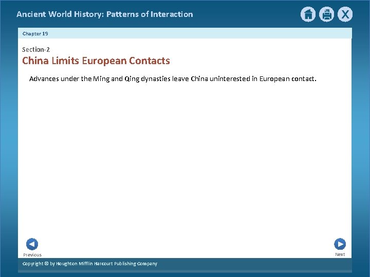 Ancient World History: Patterns of Interaction Chapter 19 Section-2 China Limits European Contacts Advances
