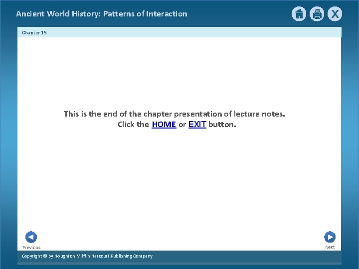 Ancient World History: Patterns of Interaction Chapter 19 This is the end of the