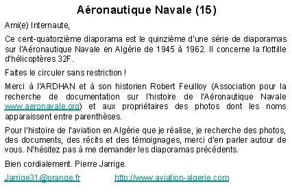 Aéronautique Navale (15) Ami(e) Internaute, Ce cent-quatorzième diaporama est le quinzième d’une série de