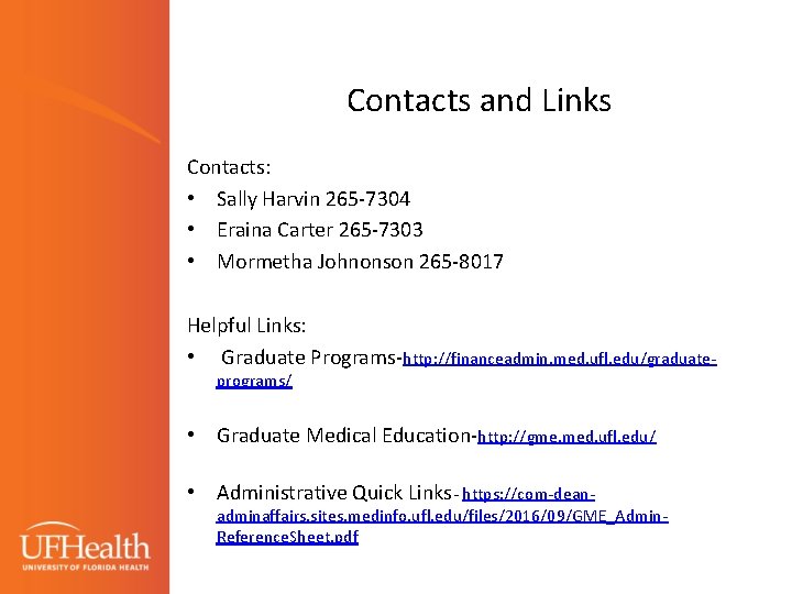 Contacts and Links Contacts: • Sally Harvin 265 -7304 • Eraina Carter 265 -7303