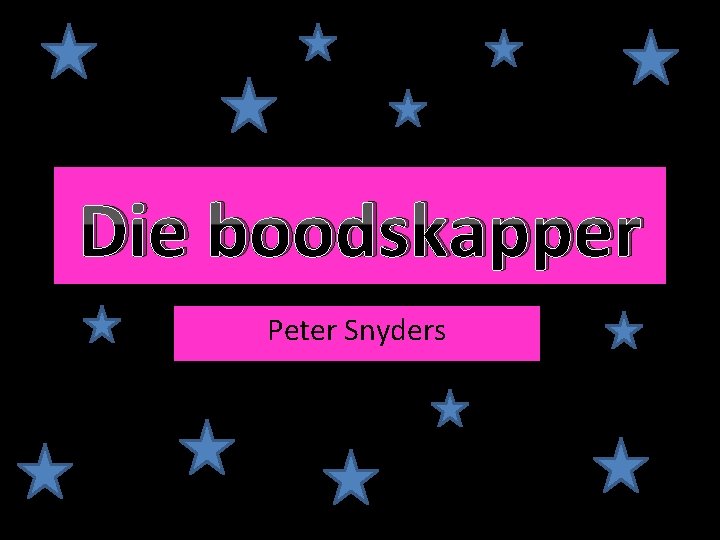 Die boodskapper Peter Snyders 